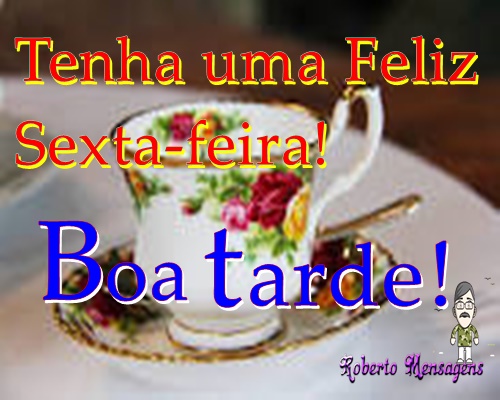 boa tarde sexta feira