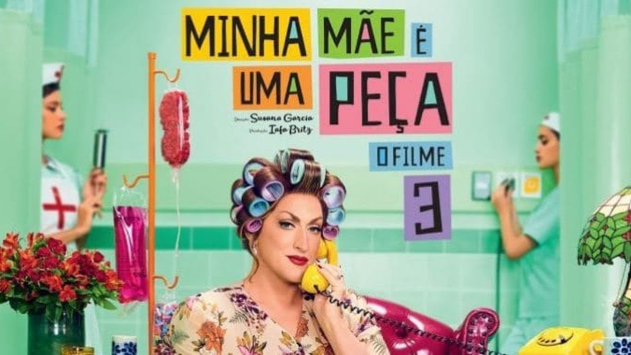 Minha Mãe É Uma Peça 3 completo