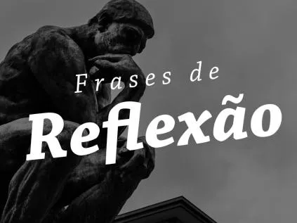 Imagens e frases curtas de reflexões para status do Whatsapp