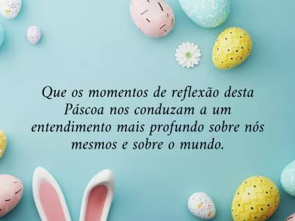 Mensagem de Páscoa: Como Enviar uma Mensagem Especial para Celebrar essa Data Comemorativa