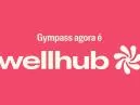 Gympass Agora é Wellhub: A Revolução no Bem-Estar Corporativo